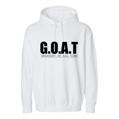 Goat Great Of All Time Garment-Dyed Fleece Hoodie