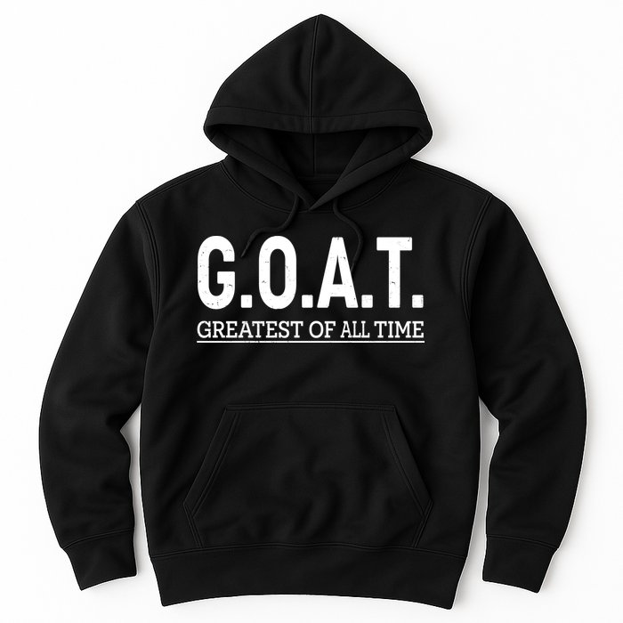 GOAT Greatest Of All Time Hoodie