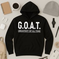 GOAT Greatest Of All Time Hoodie