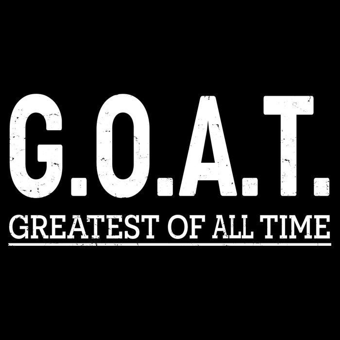 GOAT Greatest Of All Time Hoodie