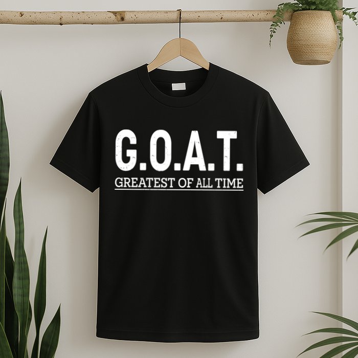 GOAT Greatest Of All Time T-Shirt