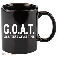 GOAT Greatest Of All Time 11oz C Handle Ceramic Mug