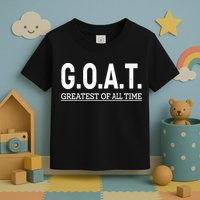 GOAT Greatest Of All Time Toddler T-Shirt
