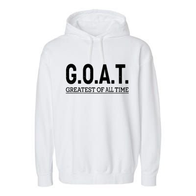 GOAT Greatest Of All Time Garment-Dyed Fleece Hoodie