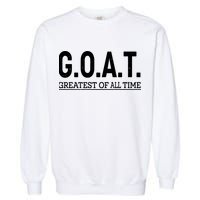 GOAT Greatest Of All Time Garment-Dyed Sweatshirt