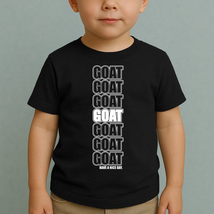 GOAT Have A Nice Day Pattern Toddler T-Shirt