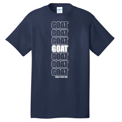 GOAT Have A Nice Day Pattern Tall T-Shirt