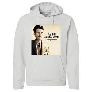 George Orwell Boy Did I Call It Or What Elon Musk Performance Fleece Hoodie