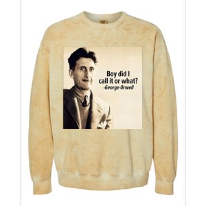 George Orwell Boy Did I Call It Or What Elon Musk Colorblast Crewneck Sweatshirt