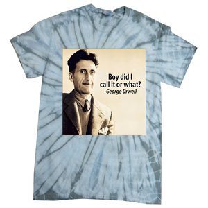 George Orwell Boy Did I Call It Or What Elon Musk Tie-Dye T-Shirt