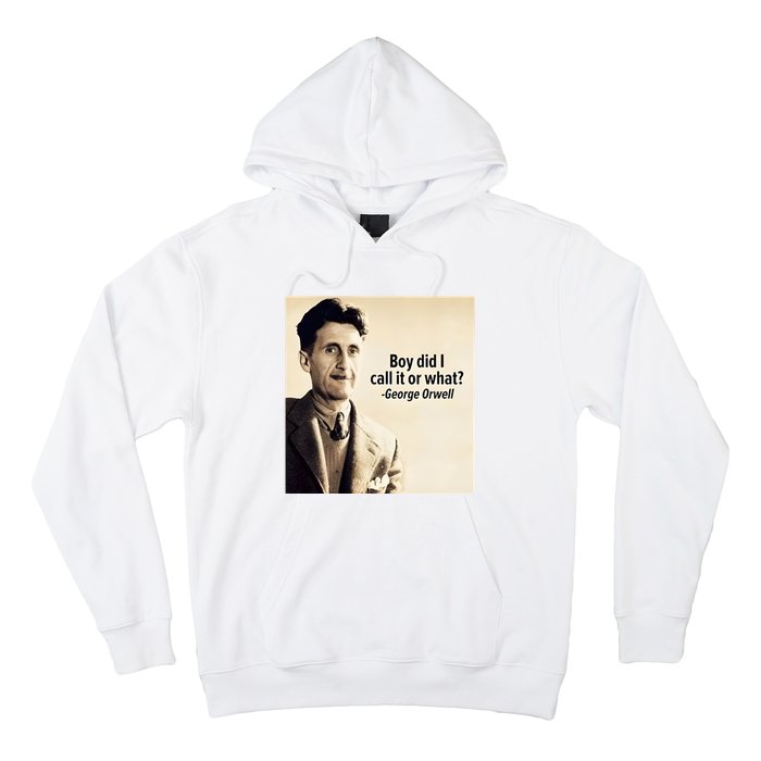 George Orwell Boy Did I Call It Or What Elon Musk Hoodie