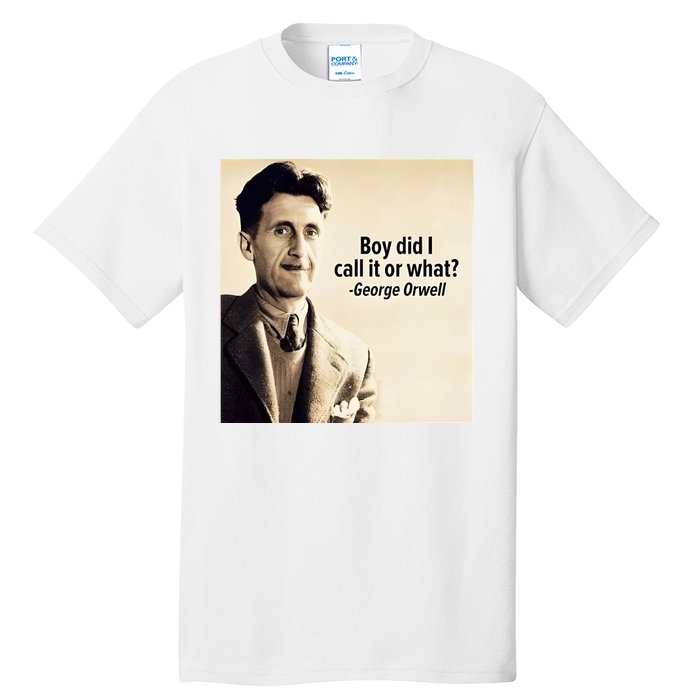 George Orwell Boy Did I Call It Or What Elon Musk Tall T-Shirt