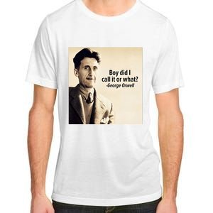 George Orwell Boy Did I Call It Or What Elon Musk Adult ChromaSoft Performance T-Shirt