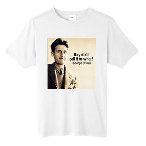 George Orwell Boy Did I Call It Or What Elon Musk Tall Fusion ChromaSoft Performance T-Shirt