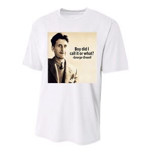 George Orwell Boy Did I Call It Or What Elon Musk Performance Sprint T-Shirt