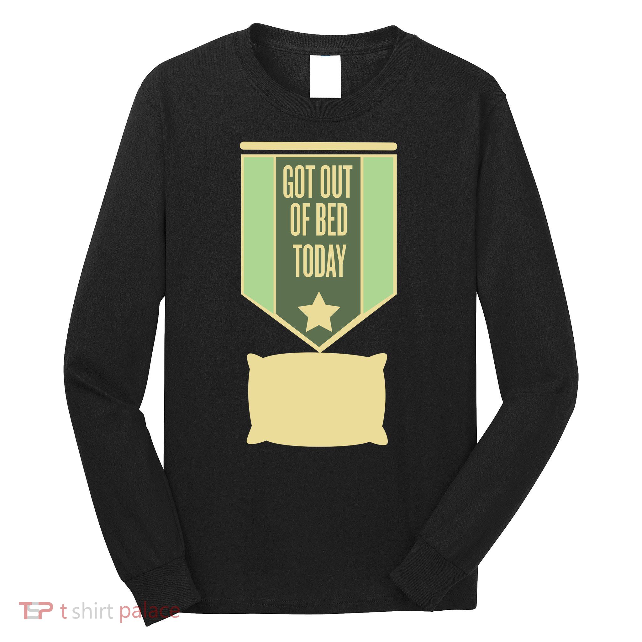 Get Out Of Bed Long Sleeve Shirt