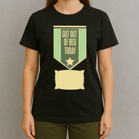Get Out Of Bed T-Shirt