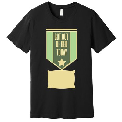 Get Out Of Bed Premium T-Shirt