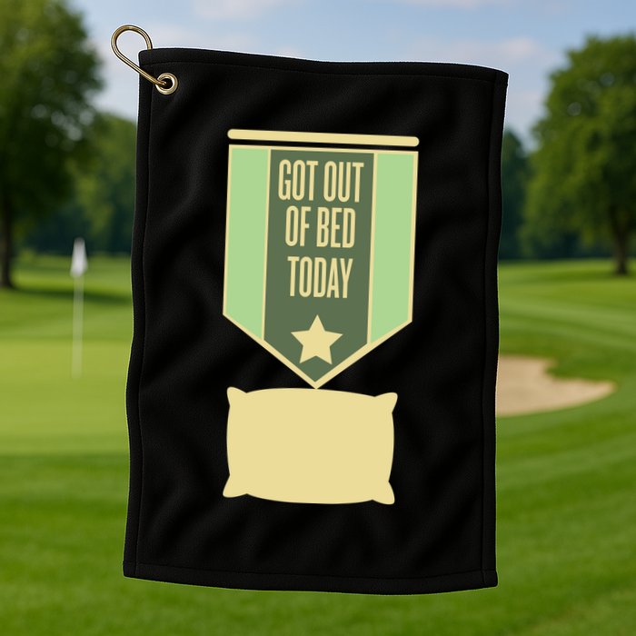 Get Out Of Bed Golf Towel