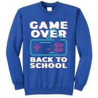 Game Over Back To School Now Institution School Gift Tall Sweatshirt