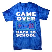 Game Over Back To School Now Institution School Gift Tie-Dye T-Shirt