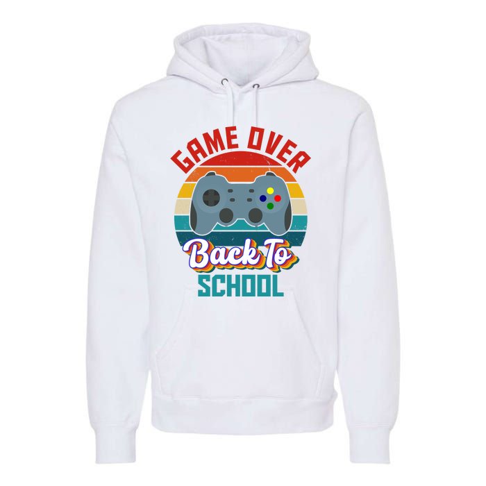 Game Over Back To School Funny Gamer Premium Hoodie