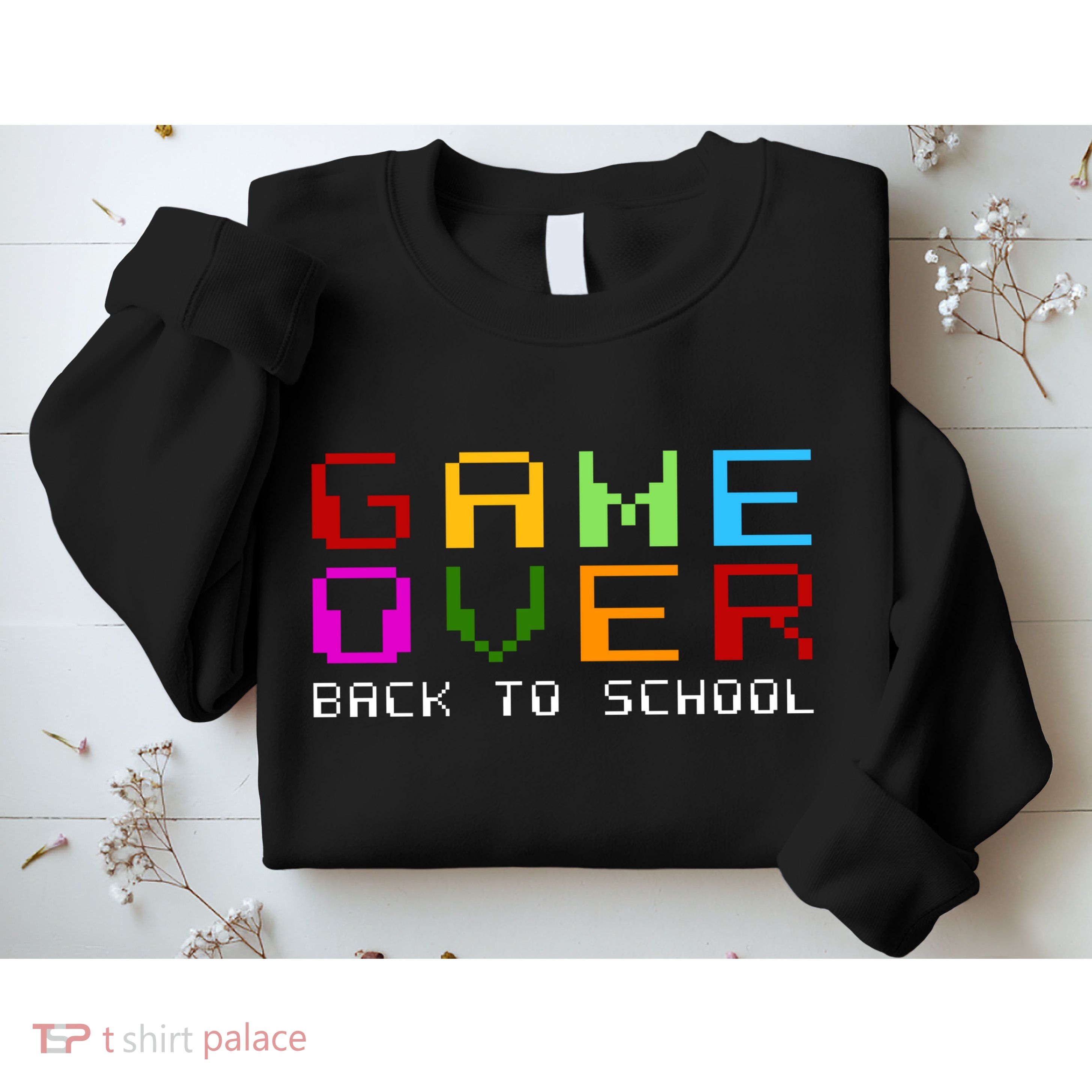 Game Over Back To School Sweatshirt