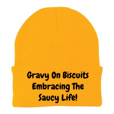 Gravy On Biscuits Embracing The Saucy Life Funny Breakfast Gift Knit Cap Winter Beanie