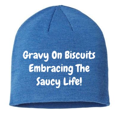 Gravy On Biscuits Embracing The Saucy Life Funny Breakfast Gift Sustainable Beanie