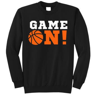 Game On! Basketball Ball Motivational Cool Top Sweatshirt