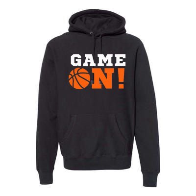 Game On! Basketball Ball Motivational Cool Top Premium Hoodie