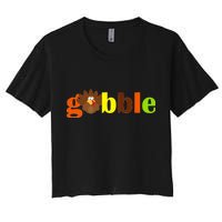 Gobble Cute Turkey Thanksgiving Women's Crop Top Tee