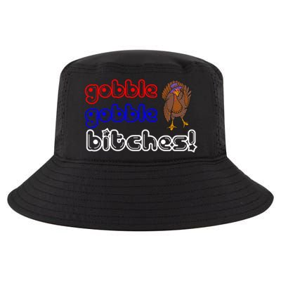 Gobble Gobble Bitches Cool Comfort Performance Bucket Hat