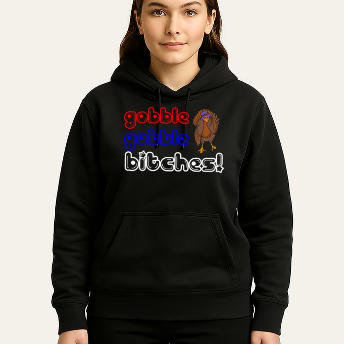 Gobble Gobble Bitches Hoodie