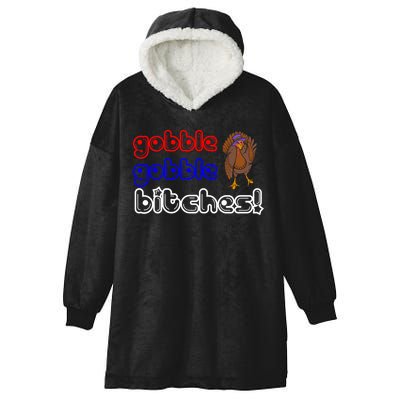 Gobble Gobble Bitches Hooded Wearable Blanket