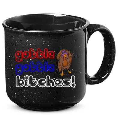 Gobble Gobble Bitches 15oz Campfire Ceramic Mug