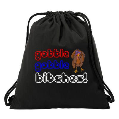Gobble Gobble Bitches Drawstring Bag