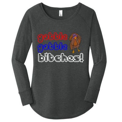 Gobble Gobble Bitches Women's Perfect Tri Tunic Long Sleeve Shirt