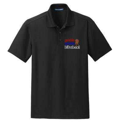 Gobble Gobble Bitches Dry Zone Grid Polo