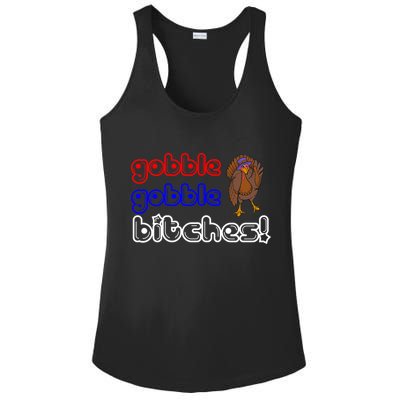 Gobble Gobble Bitches Ladies PosiCharge Competitor Racerback Tank