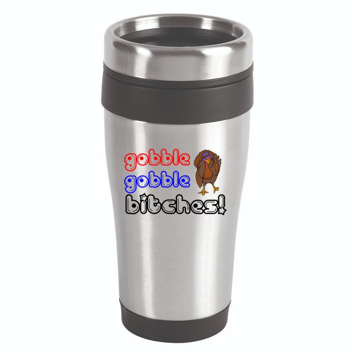 Gobble Gobble Bitches 16oz Travel Tumbler