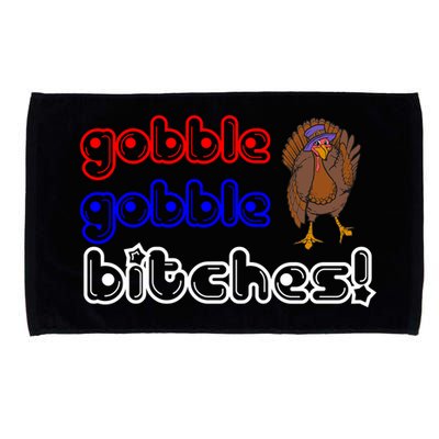 Gobble Gobble Bitches Microfiber Hand Towel