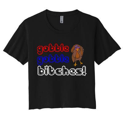 Gobble Gobble Bitches Crop Top