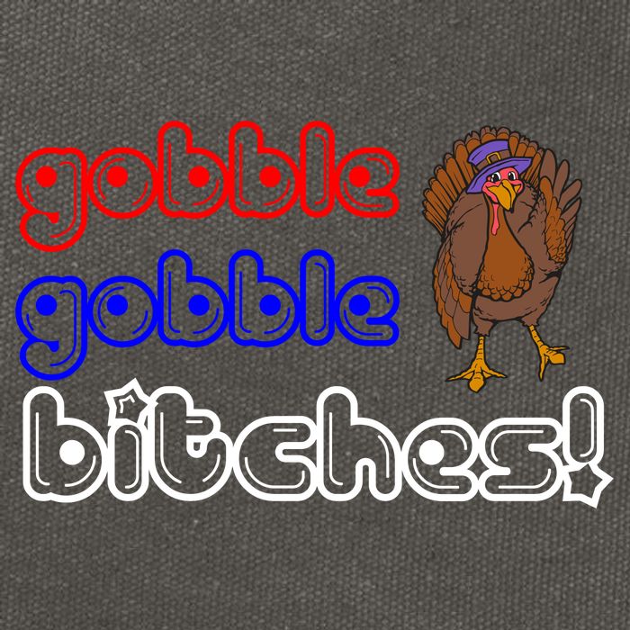 Gobble Gobble Bitches Cotton Canvas Backpack