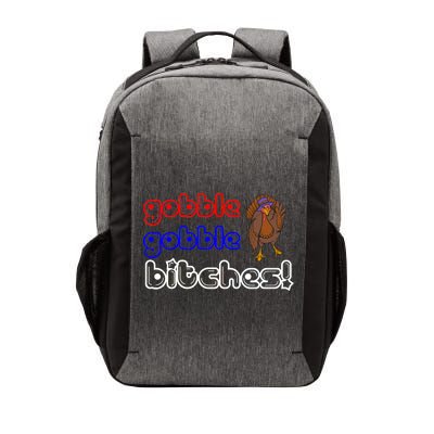 Gobble Gobble Bitches Vector Backpack