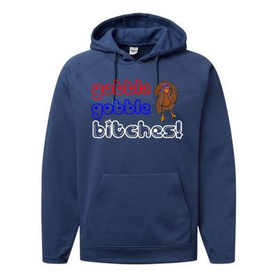 Gobble Gobble Bitches Performance Fleece Hoodie