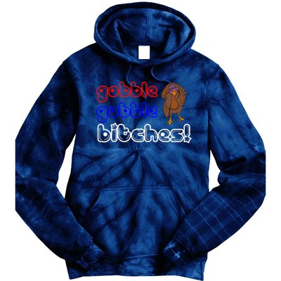 Gobble Gobble Bitches Tie Dye Hoodie