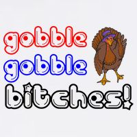 Gobble Gobble Bitches Garment-Dyed Sweatshirt