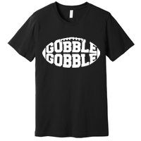 Gobble Gobble Football Premium T-Shirt