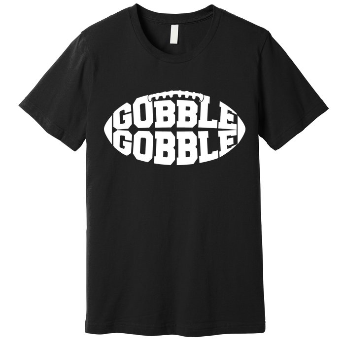 Gobble Gobble Football Premium T-Shirt